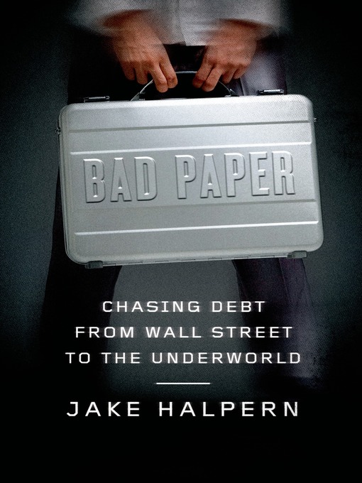 Title details for Bad Paper by Jake Halpern - Wait list